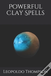 Powerful Clay Spells