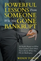 Powerful Lessons Someone Who Has Gone Bankrupt