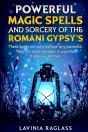 Powerful Magic Spells And Sorcery Of The  Romani Gypsies. Create A Better Life Through Magic. - Preview