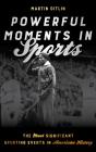 Powerful Moments In Sports - Preview