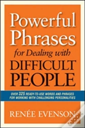Powerful Phrases For Dealing With Difficult People