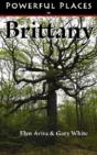 Powerful Places In Brittany - Preview