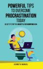 Powerful Tips To Overcome Procrastination Today - Preview