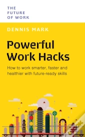 Powerful Work Hacks