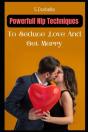 Powerfull Nlp Techniques To Seduce, Love And Get Merry - Preview