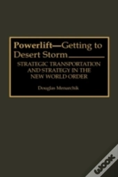Powerlift--Getting To Desert Storm