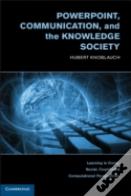 Powerpoint, Communication, And The Knowledge Society