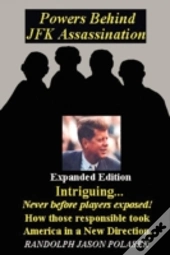 Powers Behind Jfk Assassination - Expanded Edition
