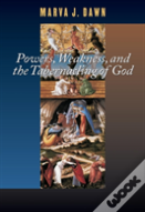 Powers, Weakness, And The Tabernacling Of God