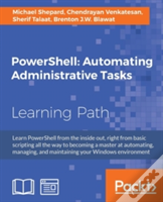 Powershell: Automating Administrative Tasks