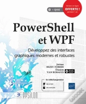 Capa do artigo Powershell Et Wpf ; Développez Des Interfaces Graphiques Modernes Et Robustes