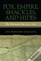 Pox, Empire, Shackles, And Hides
