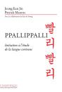 Ppalli Ppalli! Initiation À L'Étude De La Langue Coréenne - Preview