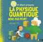 Pr Albert Présente La Physique Quantique - Preview