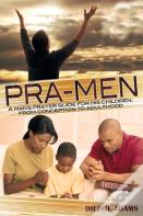 Pra-Men A Man'S Prayer Guide For His Children
