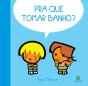 Pra Que Tomar Banho? - Preview