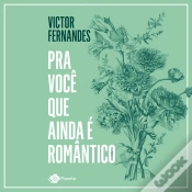 Capa do artigo Pra Você Que Ainda É Romântico