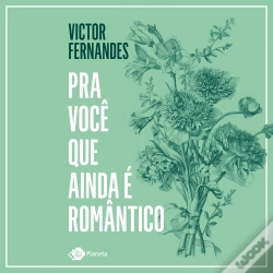 Capa do artigo Pra Você Que Ainda É Romântico