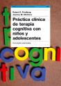 Práctica Clínica De Terapia Cognitiva Con Niños Y Adolescentes - Preview