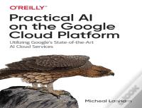 Practical Ai On The Google Cloud Platform