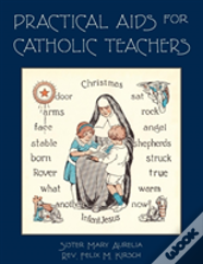 Practical Aids For Catholic Teachers