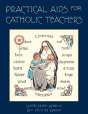 Practical Aids For Catholic Teachers - Preview