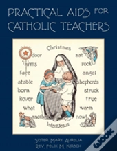 Practical Aids For Catholic Teachers