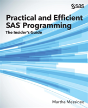 Practical And Efficient Sas Programming: The Insider'S Guide - Preview