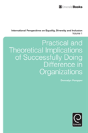 Practical And Theoretical Implications Of Successfully Doing Difference In Organizations - Preview