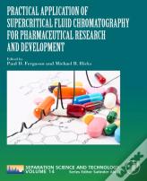 Practical Application Of Supercritical Fluid Chromatography For Pharmaceutical Research And Development