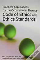 Practical Applications For The Occupational Therapy Code Of Ethics And Ethics Standards
