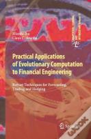 Practical Applications Of Evolutionary Computation To Financial Engineering