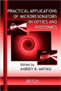 Practical Applications Of Microresonators In Optics And Photonics - Preview