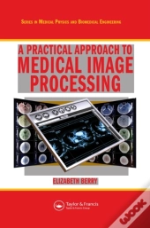 Practical Approach To Medical Image Processing