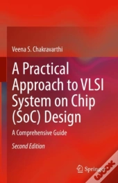 Practical Approach To Vlsi System On Chip (Soc) Design