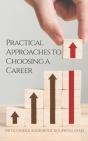 Practical Approaches To Choosing A Career - Preview