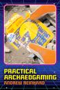 Practical Archaeogaming - Preview
