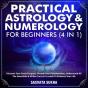 Practical Astrology & Numerology For Beginners (4 In 1) - Preview