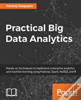Practical Big Data Analytics
