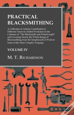 Capa do artigo Practical Blacksmithing - A Collection Of Articles Contributed At Different Times By Skilled Workmen To The Columns Of &Quote;The Blacksmith And Wheel