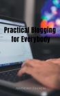 Practical Blogging For Everybody - Preview
