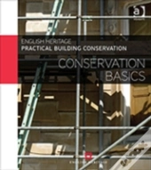 Practical Building Conservation: Conservation Basics