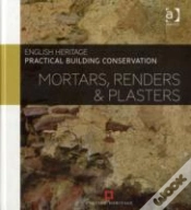 Capa do artigo Practical Building Conservation: Mortars, Renders And Plasters