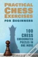 Practical Chess Exercises For Beginners