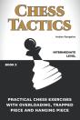 Practical Chess Exercises With Overloading, Trapped Piece And Hanging Piece - Preview