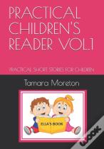 Practical Children'S Reader Vol.1