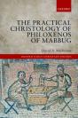 Practical Christology Of Philoxenos Of Mabbug - Preview