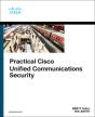 Practical Cisco Unified Communications Security - Preview