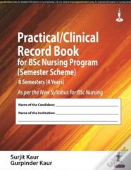 Practical/Clinical Record Book For Bsc Nursing Program (Semester Scheme)