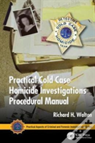 Practical Cold Case Homicide Investigations Procedural Manual